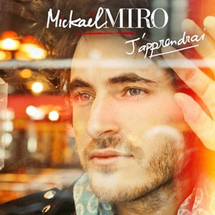 Mickael Miro - J\'apprendrai (extrait)