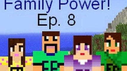 Minecraft Family Ep. 8 Jeepers Creepers! Family Power :D