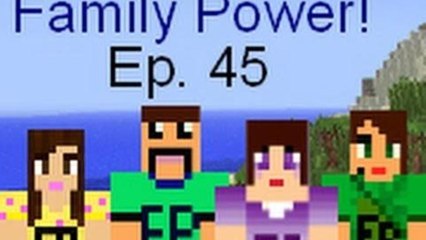 Minecraft Family Ep. 45 Danny Killed Me! Family Power :D