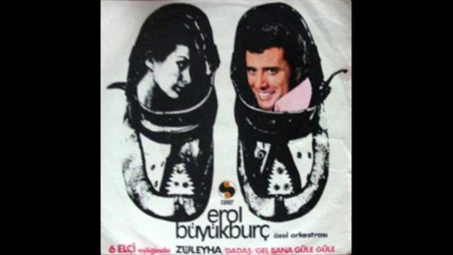 Erol Büyükburç - Hele Dadaş & Züleyha & Gel Bana Güle Güle