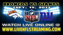 Watch Denver Broncos vs New York Giants Live Online Stream September 15, 2013