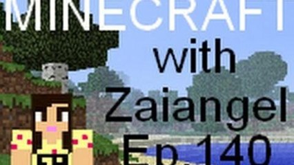 Minecraft with Zaiangel Ep. 140 Creeper Hunting! Girl Power :D