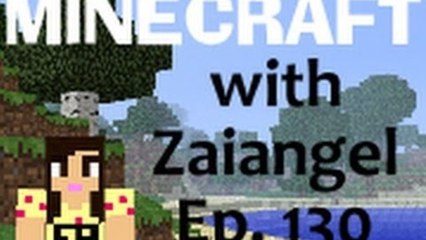 Minecraft with Zaiangel Ep. 130 Weird Wood! Girl Power :D
