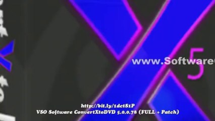 VSO Software ConvertXtoDVD 5.0.0.78 (FULL + Patch)