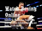Boxing Garcia vs Matthysse Full Fight 14-09-2013