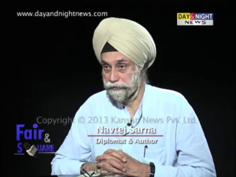 Fair & Square - Navtej Sarna, Diplomat & Author...
