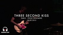 THREE SECOND KISS - Mind Your Head #11 - Live in Paris