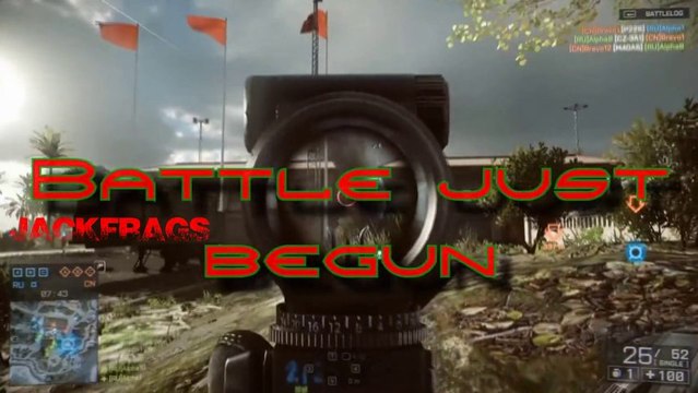 War Just Begun | Battlefield 4 Fragmovie avec Celeborn et Jackfrags