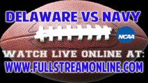 Watch Delaware vs Navy Live NCAA College Football Streaming Online