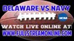 Watch Delaware Fightin' Blue Hens vs Navy Midshipmen Game Live Online Stream