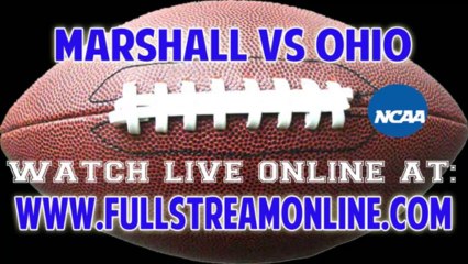 Watch Marshall Thundering Herd vs Ohio Bobcats Live Online Stream
