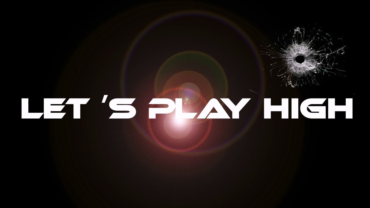 Lets Play High INTRO
