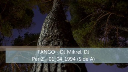 TANGO - DJ Mikrel, DJ PeriZ - 01_04_1994 (Side A)