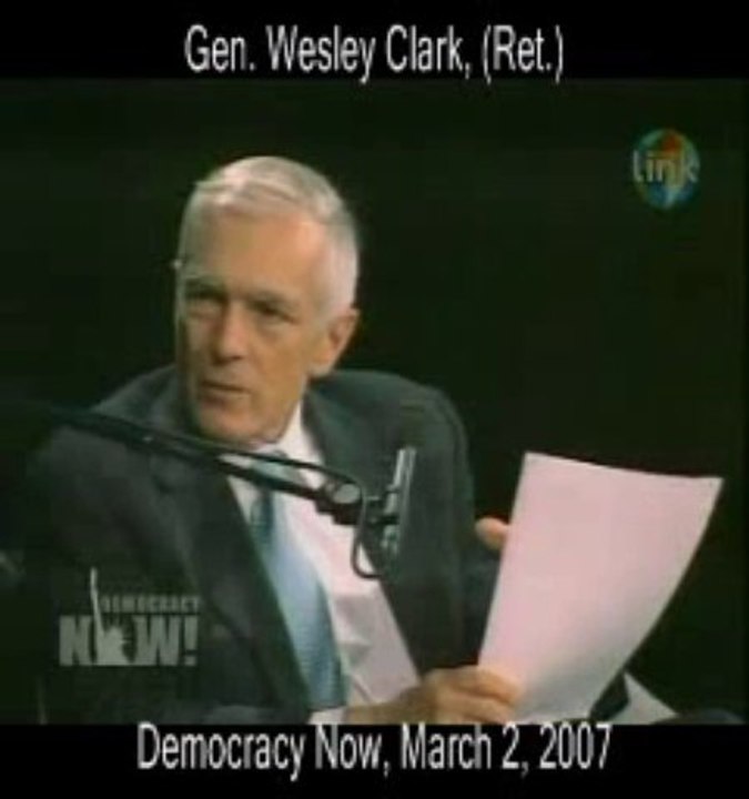 Gen Wesley Clark  US To Attack 7 Countries In 5 Years Plan