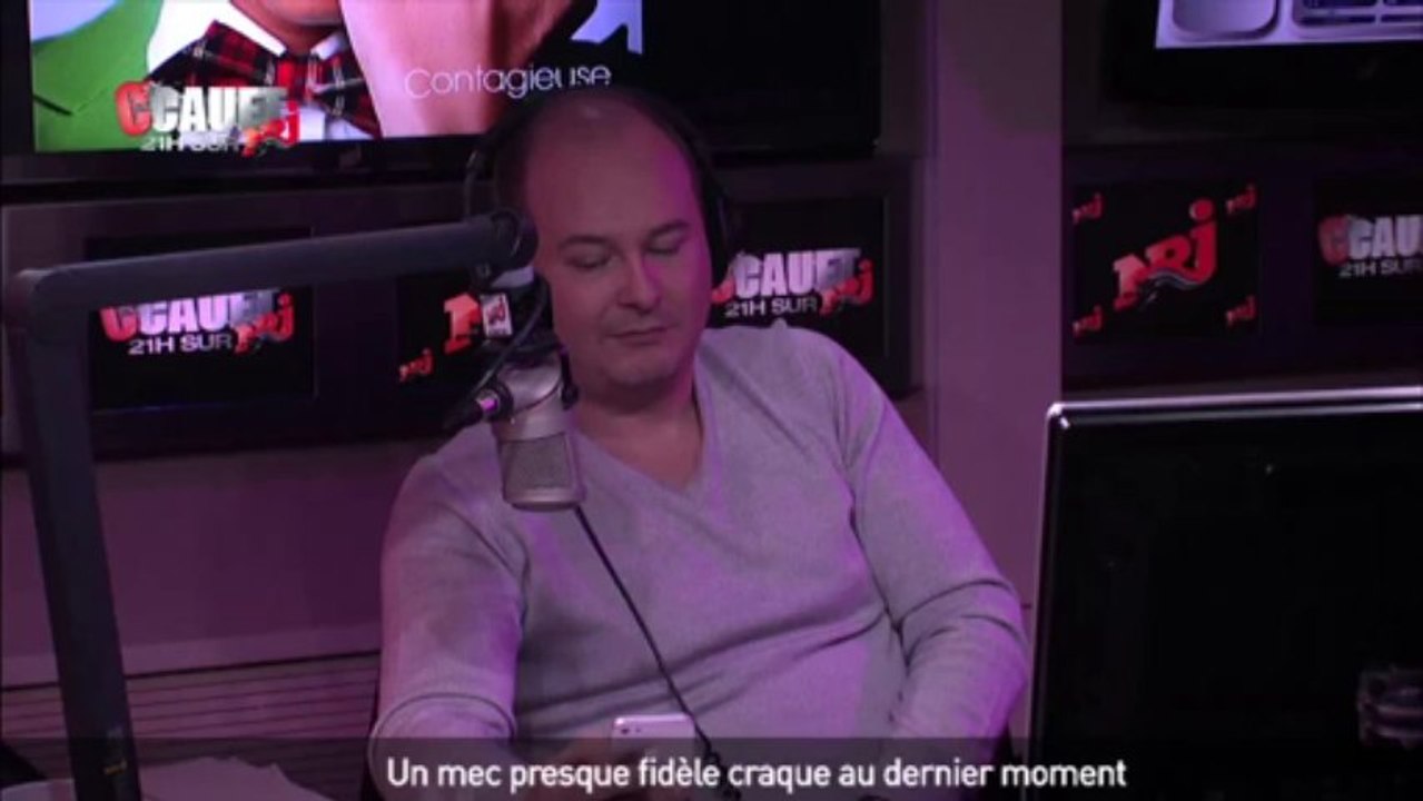 Un mec presque fidèle craque au dernier moment - C'Cauet sur NRJ