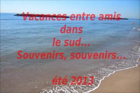 Vacances entre amis... été 2013... ^^