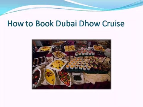 Dubai Dhow Cruise Dinner