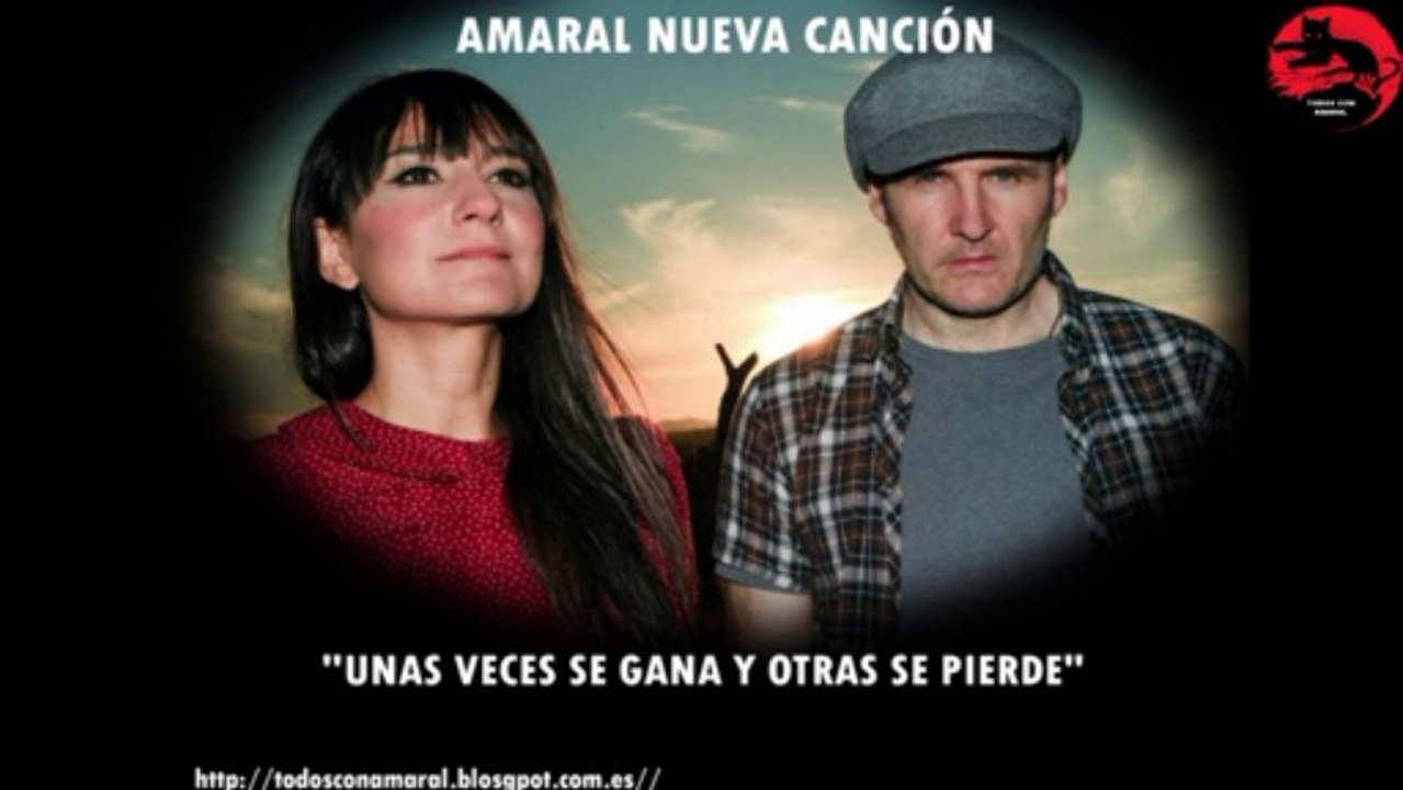 AMARAL - "UNAS VECES SE GANA Y OTRAS SE PIERDE" - NUEVA CANCIÓN