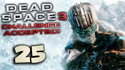 Dead Space 3 [Part 25] - What, did you think we were... DEAD?