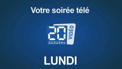 Lundi 16 septembre - Votre soirée télé - La sélection de 20 Minutes