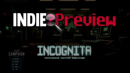 Indie Preview - Incognita