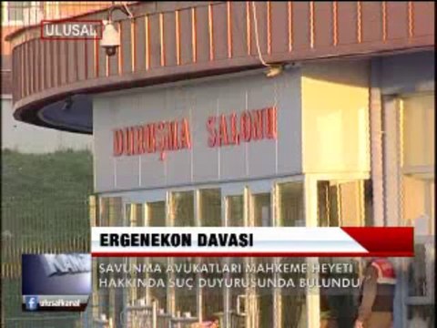 ERGENEKON AVUKATLARINDAN MAHKEME HEYETİNE SUÇ DUYURUSU
