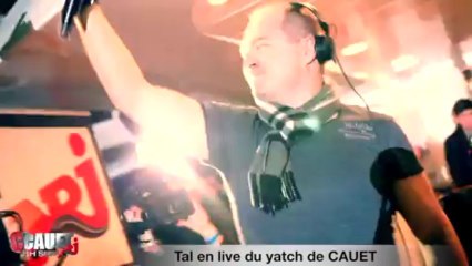 TAL en live du yacht de CAUET - NMA 2013 - C'Cauet sur NRJ