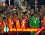 Galatasaray Fenerbahçe 1-0 Kupa Töreni Süper Kupa 11.08.2013