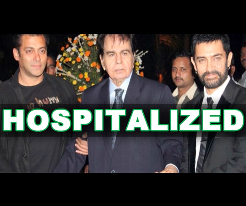 Dilip Kumar hospitalized, condition stable