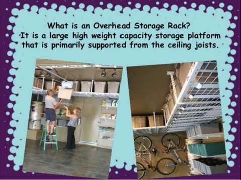 Overhead Storage Racks to have a neat Garage...