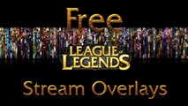 Free League of Legends UI Stream Overlay Pack 4 ( Download in Description )