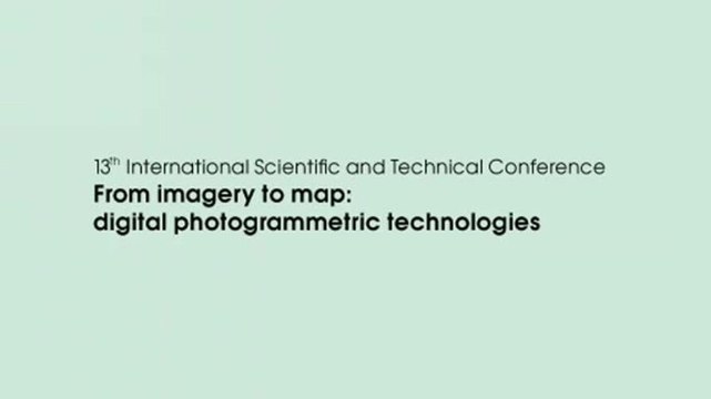 13th International Scientific and Technical Conference From imagery to map: digital photogrammetric technologies