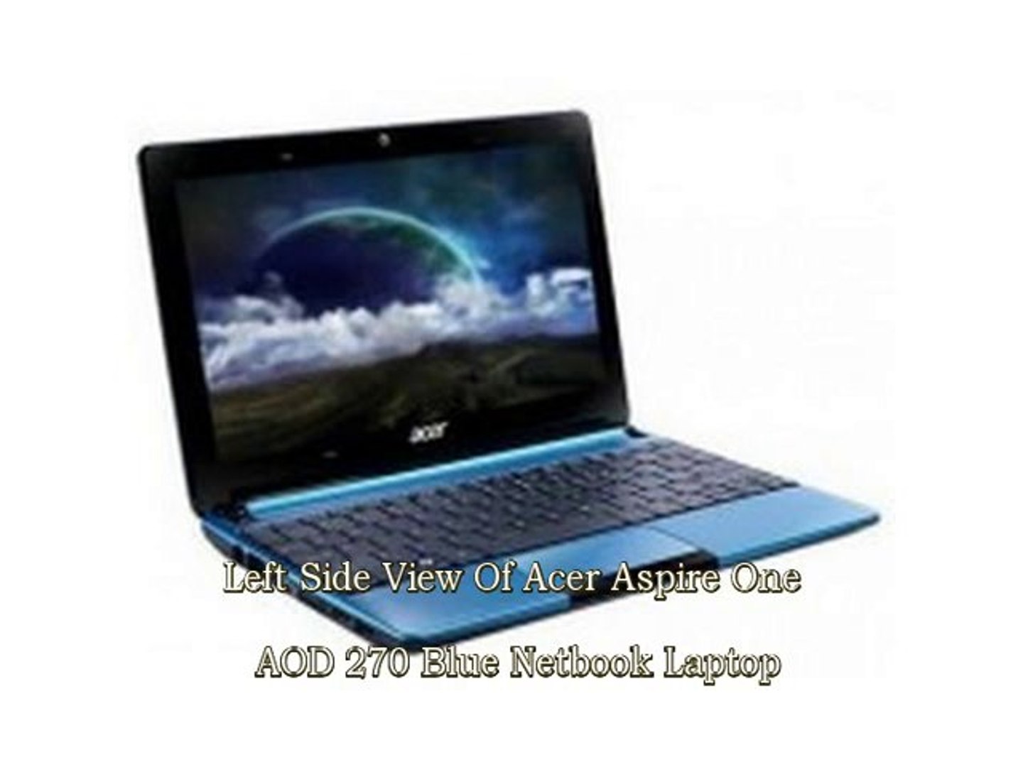 Acer Aspire One Aod 270 Blue Netbook Laptop Video Dailymotion