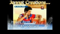 *~Happy BirthDay Rajeev Khandelwal~*... Biggest Fan Koolsmartbright Jannat