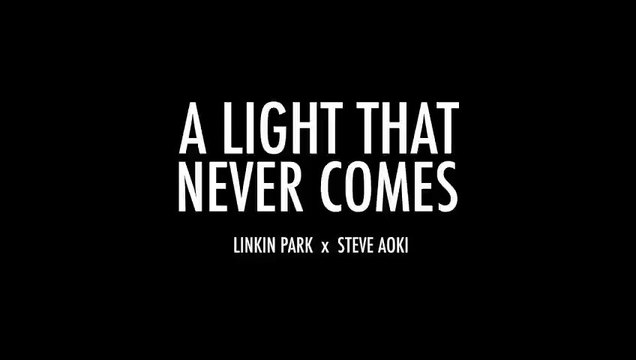 LINKIN PARK x STEVE AOKI - A LIGHT THAT NEVER COMES Official Lyric Video (FULL SONG) (2013) - (SULEMAN - RECORD)