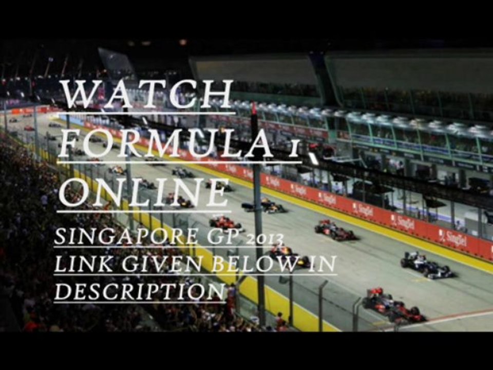 F1 SINGTEL SINGAPORE GRAND PRIX 2013 Live Here