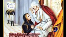 Storia di un'anima | VII capitolo - Santa Teresa di Gesù Bambino