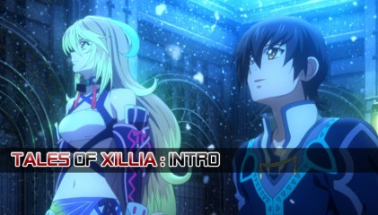 Tales of Xillia : Intro