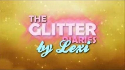 THE GLITTER DIARIES EPISODE 1: PARTY GLITTER ROCKSTARS INTRO