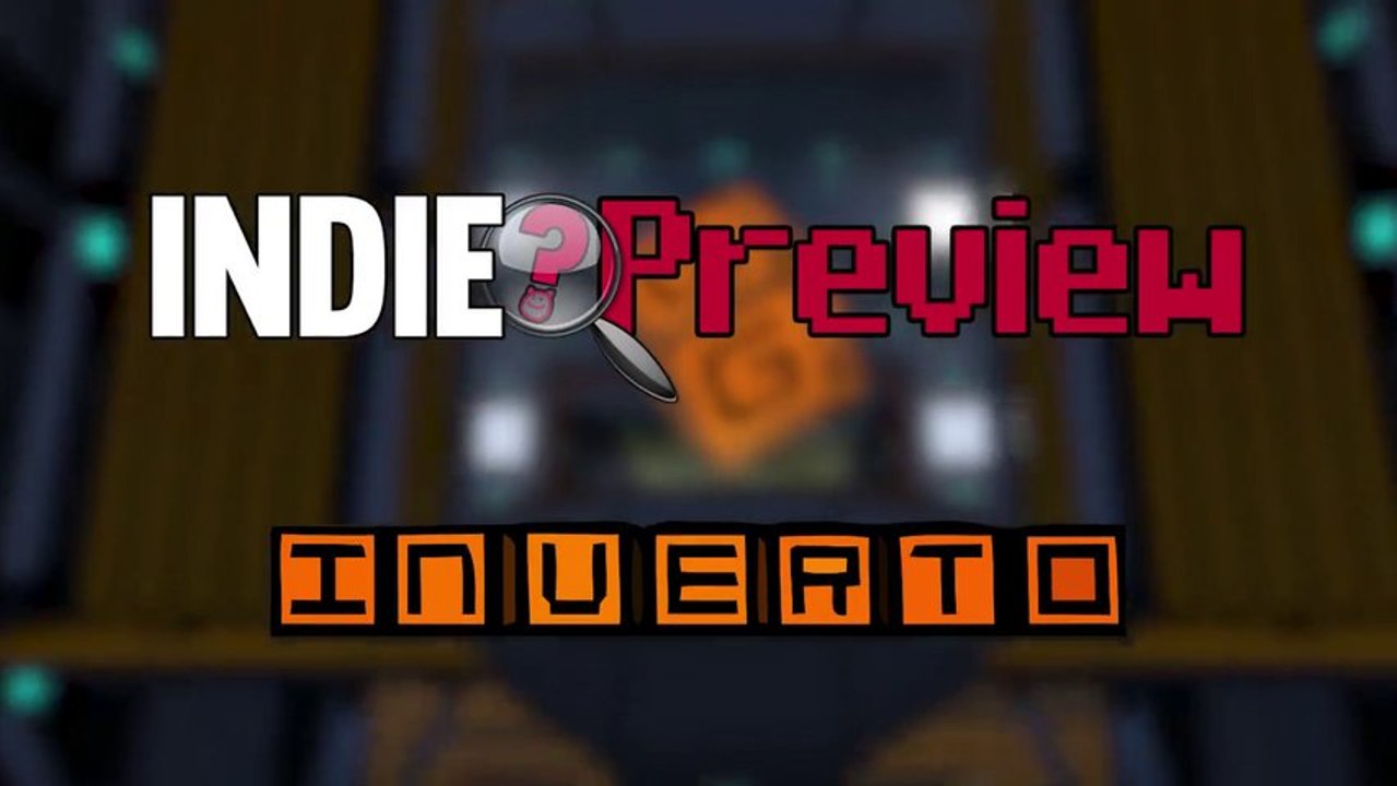 Indie Preview - Inverto (PC/Linux/Mac)
