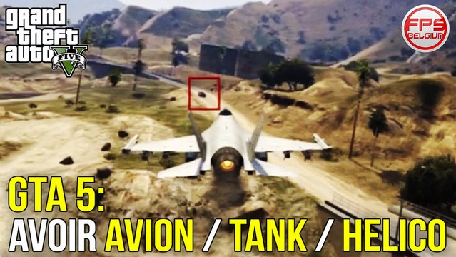 GTA 5 // Avoir Facilement un AVION DE CHASSE, un TANK ou un HELICO de l'armée