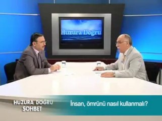 İnsan, Ömrünü Nasıl Kullanmalı ?