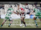 Canterbury vs Manawatu live stream ITM Cup 2013