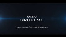 Sancak - Gözden Uzak (www.gokkusagifm.net