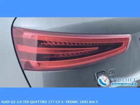 VODIFF : AUDI OCCASION ALSACE : AUDI Q3 2.0 TDI QUATTRO 177 CV S-TRONIC 1895 Km !!