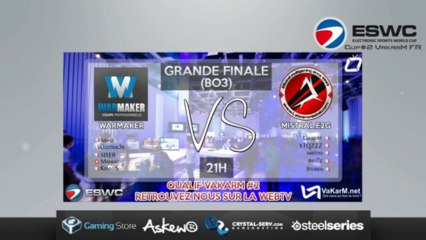 VaKarM Cup #2 ESWC.fr : WARMAKER vs Mistral