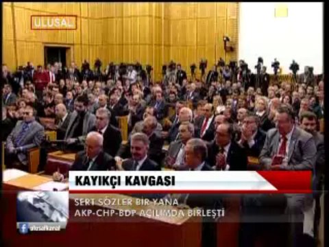 AKP CHP BDP, AÇILIMDA BİRLEŞTİ