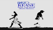 [ DOWNLOAD MP3 ] Keane & Basto! - Bend & Break (Basto vs. Keane) [Basto Remix] [ iTunesRip ]