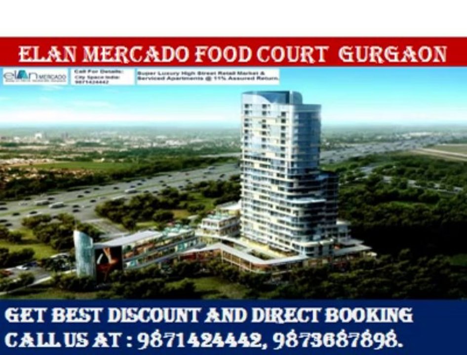 Elan Mercado~~9871424442~~few inventory-book now elan food court gurgaon