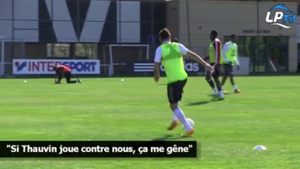 "Si Thauvin joue contre nous, ça me gêne"